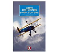 Morte di un aviatore - Sprigg Cristopher St. John