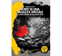 Libri Luigi Guicciardi - Morte Di Una Ragazza Speciale. La Seconda Indagine Del