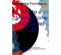 Morte e Meditazione Il Ciclo del KI Do: Stati di Quiete Profonda e Regola...