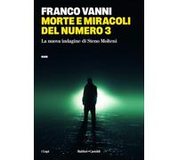 Morte e miracoli del numero 3. La nuova indagine di Steno Molteni