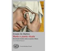 Morte e pianto rituale. Dal lamento funebre antico al pianto di Maria