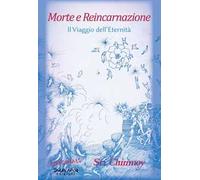 Morte e reincarnazione. Il viaggio dell'eternità