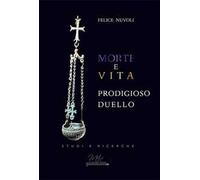 Morte e vita. Prodigioso duello