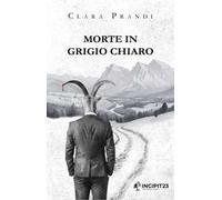 Morte in grigio chiaro. Nuova ediz.