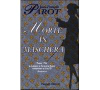 Morte in maschera - Parot Jean-François