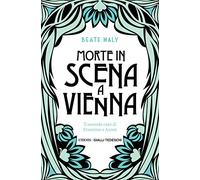 MORTE IN SCENA A VIENNA di Maly Beate - Emons Edizioni, 2023