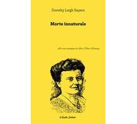 Libri Dorothy Leigh Sayers - Morte Innaturale