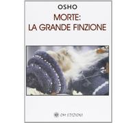 Morte. La grande finzione