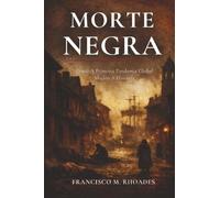 Morte Negra: Como A Primeira Pandemia Global Mudou A História