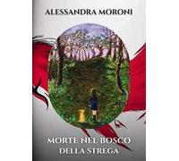 Morte nel bosco della strega