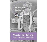 Morte nel bosco e altre storie americane