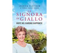 Morte nel giardino giapponese. La signora in giallo