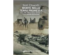 Morte nella terra promessa. Tulsa, USA, 1921: la strage dimenticata di una...