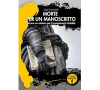 Morte per un manoscritto. Ancora un mistero per il commissario Cataldo [Paperbac