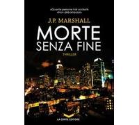 Morte senza fine - Marshall J. P.