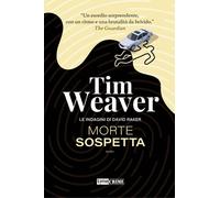 Morte sospetta. Le indagini di David Raker. Vol. 1 - Weaver Tim