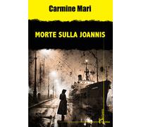 Morte sulla Joannis - Mari Carmine
