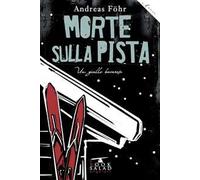 Morte sulla pista. Un giallo bavarese