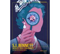 Morte tra i diamanti. Sua Maestà la regina indaga - Bennett S. J.