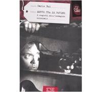 Morte tra le rovine. I segreti dell'indagine criminale