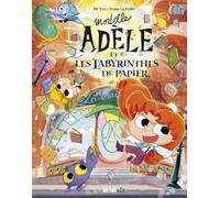 Mortelle Adèle et les labyrinthes de papier