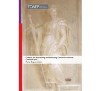 Morten Bergsmo Criteria for Prioritizing and Selecting Core I (Copertina rigida)