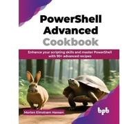 Morten Elmstrøm Hansen PowerShell Advanced Cookbook (Tascabile)