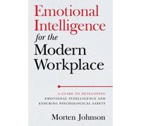 Morten Johnson Emotional Intelligence for the Modern Workplace (Tascabile)