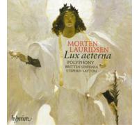 Morten Lauridsen Lux Aeterna and Other Choral Works (Layton) (CD) Album