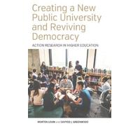 Morten Levin Davydd J. Creating a New Public University and Reviving (Tascabile)