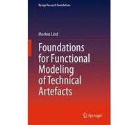 Morten Lind Foundations for Functional Modeling of Technical (Copertina rigida)