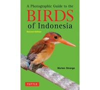 Morten Strange A Photographic Guide to the Birds of Indonesia (Tascabile)