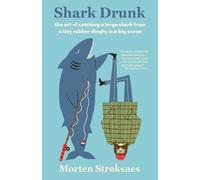Morten Stroksnes Shark Drunk (Tascabile) Vintage Departures