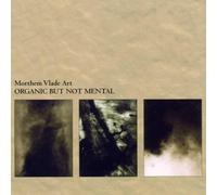 Morthem Vlade Art - Organic But Not Mental