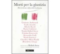 Morti per la giustizia. Dieci testimoni a difesa della Costituzione