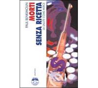 Morti senza ricetta. La salute come merce