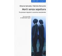 Morti senza sepoltura. Tra processi migratori e narrativa neocloniale