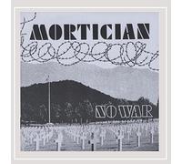 Mortician - No War More