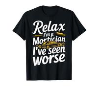 Mortician Relax Sono un Mortician Ho visto peggio Maglietta
