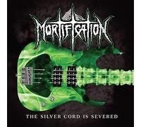 Mortification - The Silver Cord Is Severed/noah Sat Down