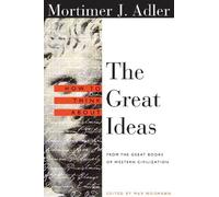 Mortimer Adler How to Think About the Great Ideas (Tascabile)