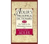Mortimer J. Adler Adler's Philosophical Dictionary (Tascabile)