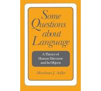 Mortimer J. Adler Some Questions About Language (Tascabile)