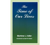 Mortimer J. Adler The Time of Our Lives (Tascabile)