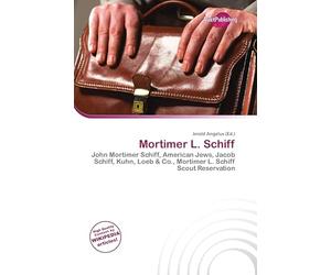Mortimer L. Schiff: John Mortimer Schiff, American Jews, Jacob Schiff, Kuhn, Loeb & Co., Mortimer L. Schiff Scout Reservation