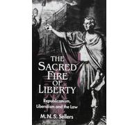 Mortimer N. S. Sellers The Sacred Fire of Liberty (Copertina rigida)