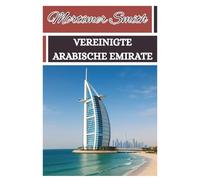 Mortimer Smith Vereinigte Arabische Emirate: [Reiseführer]