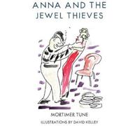 Mortimer Tune Anna and the Jewel Thieves (Tascabile)