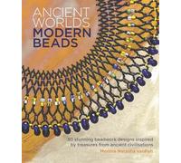 Mortira Natasha vanPelt Ancient Worlds, Modern Beads (Tascabile)