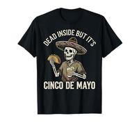 Morto Dentro ma è Cinco de Mayo Tacos e Teschio di Tequila Maglietta